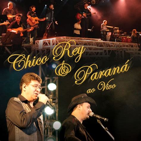 Chico rey e Paraná .